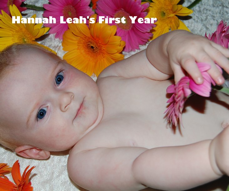 View Hannah Leah's First Year by Nana
