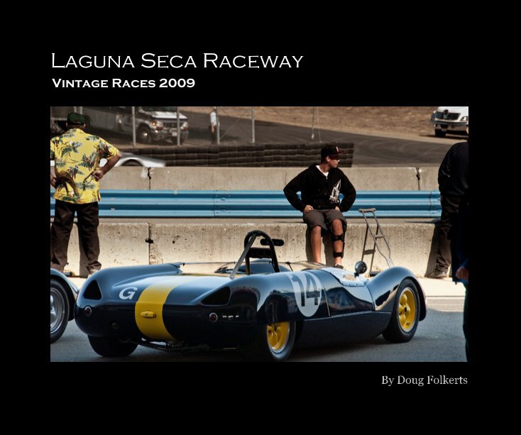 View Laguna Seca Raceway by Doug Folkerts
