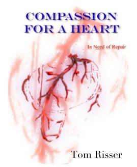 Compassion For A Heart book cover