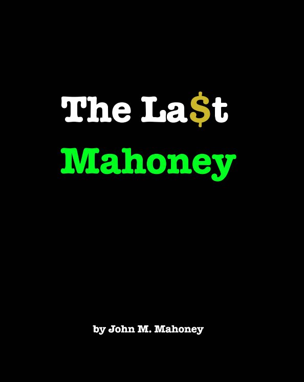 View The Last Mahoney by John M. Mahoney