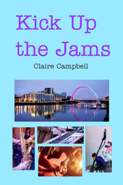 View Kick Up the Jams by Claire Campbell