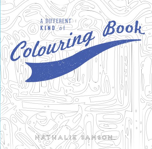 Ver A Different Kind of Colouring Book por Nathalie Samson