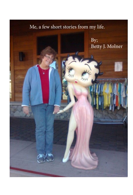 Bekijk Me, a few short stories from my life op Betty J. Molner