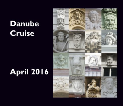 Danube Cruise-April 2016 book cover