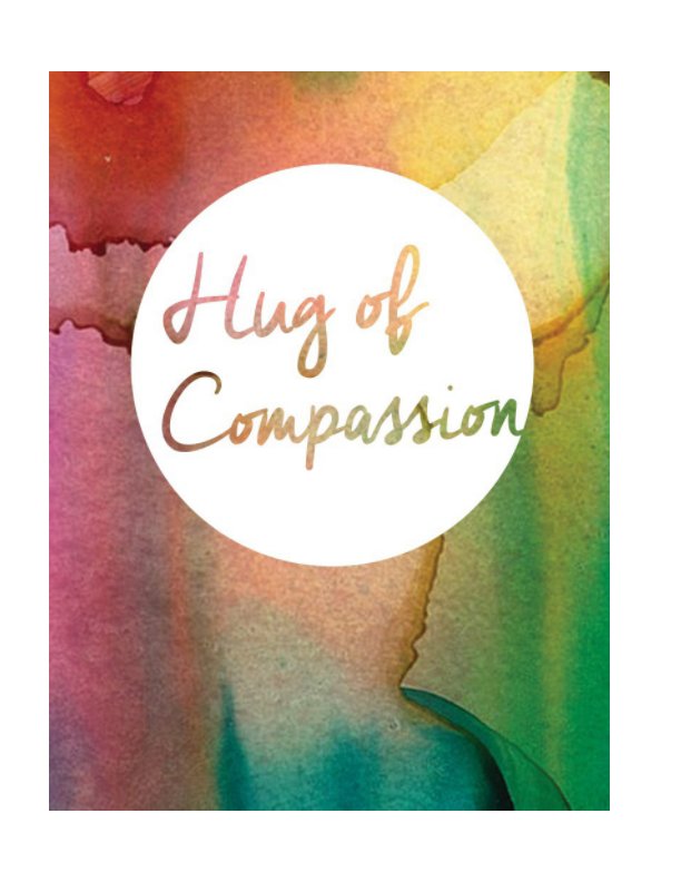 Visualizza Hug of Compassion di Cindy Dalton
