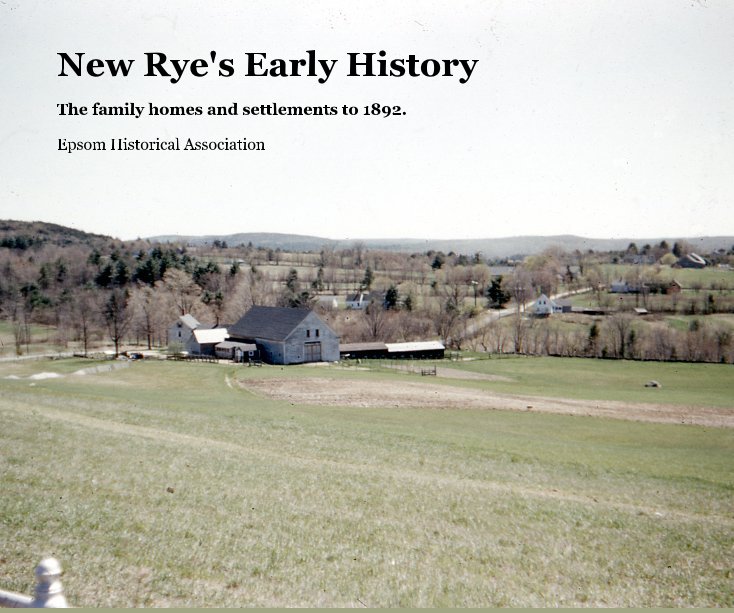 Ver New Rye's Early History por Epsom Historical Association