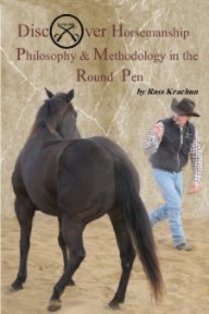 Discover Horsemanship Philosophy and Methodology in the Round Pen book cover