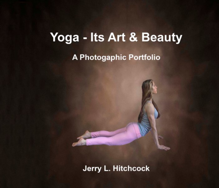 Ver Yoga - Its Art & Beauty por Jerry L. Hitchcock