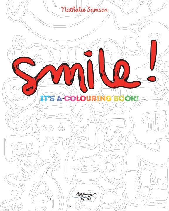 View Smile! It's a Colouring Book by Nathalie Samson