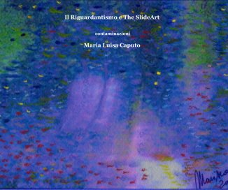 Il Riguardantismo e The SlideArt book cover