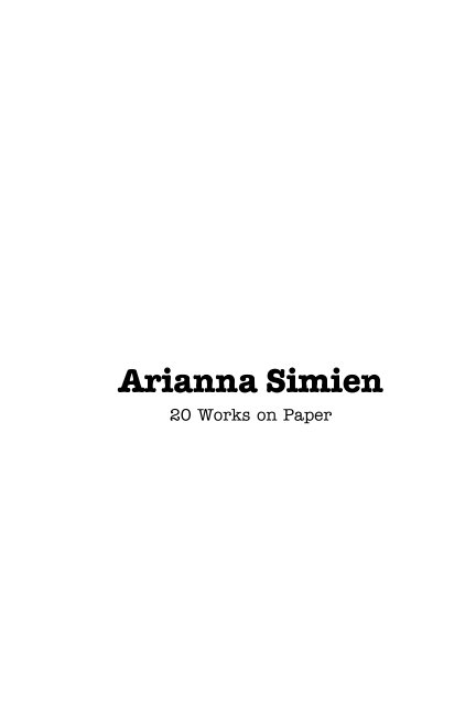 Bekijk 20 Works on Paper op Arianna Simien