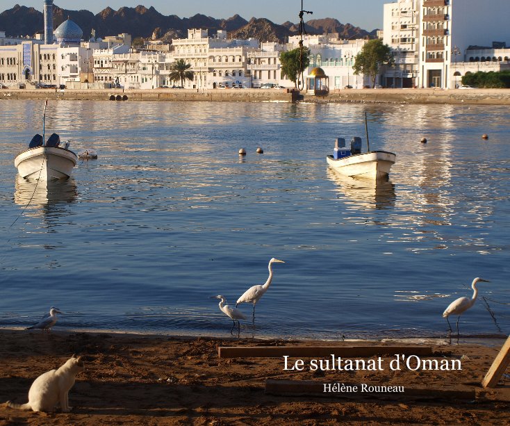View Le sultanat d'Oman by Hélène Rouneau