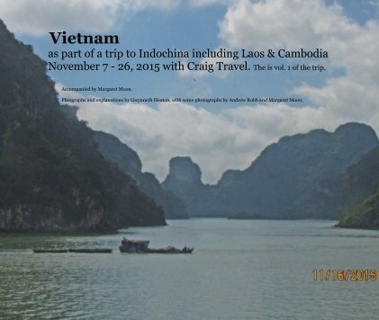 Vietnam as part of a trip to Indochina including Laos & Cambodia November 7 - 26, 2015 with Craig Travel. book cover