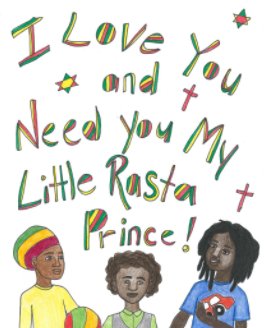 I Love You My Little Rasta Prince book cover