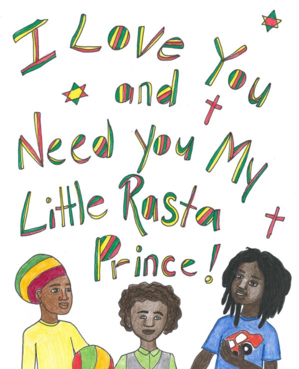 View I Love You My Little Rasta Prince by Rebecca Campbell