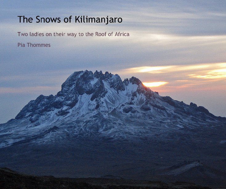 View The Snows of Kilimanjaro by Pia Thommes
