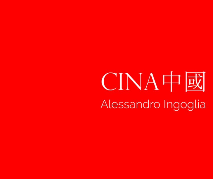 Visualizza Cina 中國 di Alessandro Ingoglia