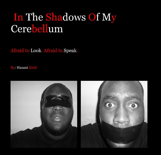 Ver In The Shadows Of My Cerebellum por By: Hasani Kidd
