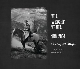 The Wright Trail:  1919-2004 book cover