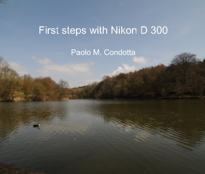 First steps with Nikon D 300 book cover