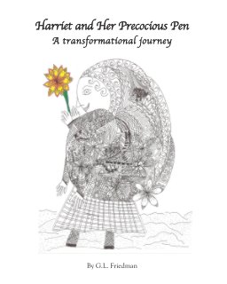 Harriet and Her Precocious Pen - A transformational journey book cover