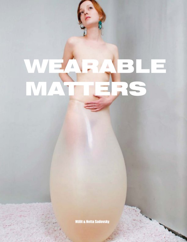 View Wearable Matters by Ntilit & Netta Sadovsky