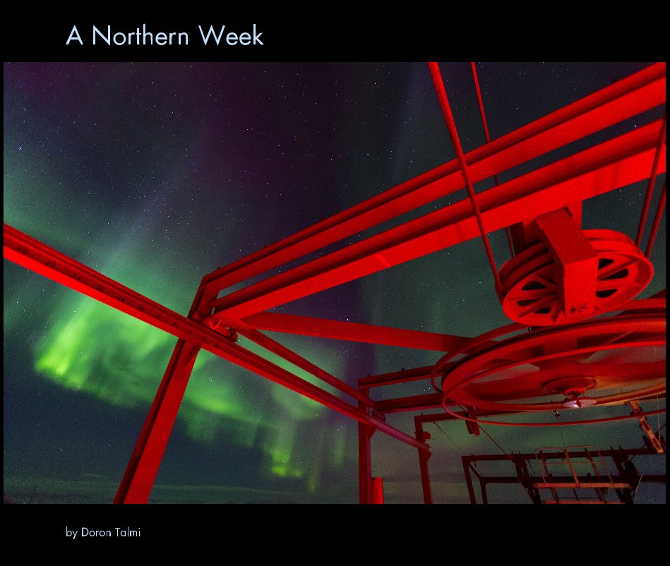 View A Northern Week by Doron Talmi