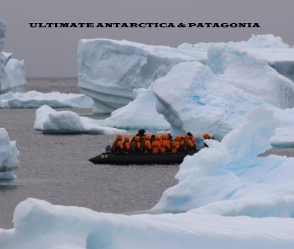 ULTIMATE ANTARCTICA & PATAGONIA book cover