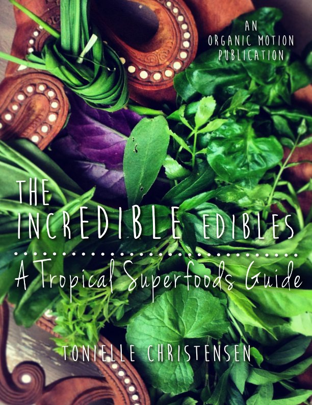 View The IncrEDIBLE Edibles by Tonielle Christensen
