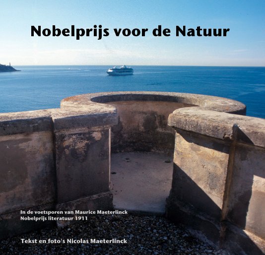 View Nobelprijs voor de Natuur by Nicolas Maeterlinck