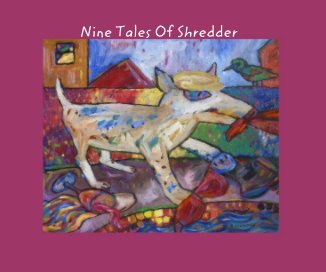 Nine Tales Of Shredder book cover