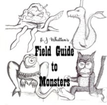 E.J. Whitten's Field Guide to Monsters book cover