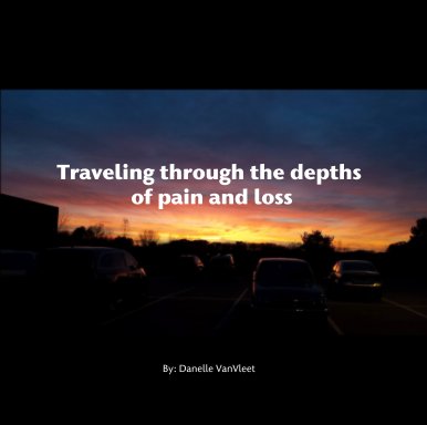 Traveling through the depths  of pain and loss book cover