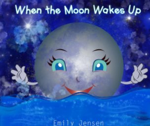 When the Moon Wakes Up book cover