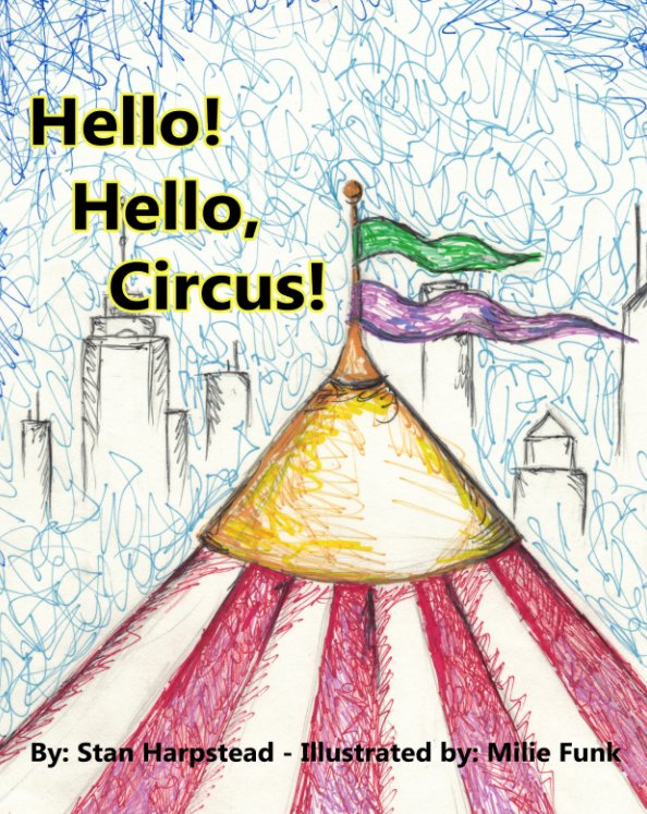 View Hello! Hello Circus by Stan Harpstead
