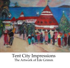 Tent City Impressions The Artwork of Ede Grimm book cover