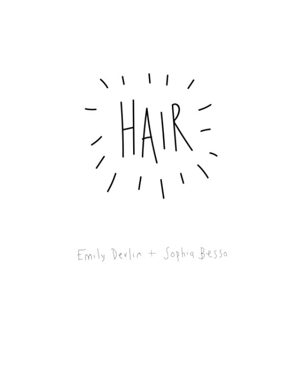Ver Hair por Emily Devlin, Sophia Besso