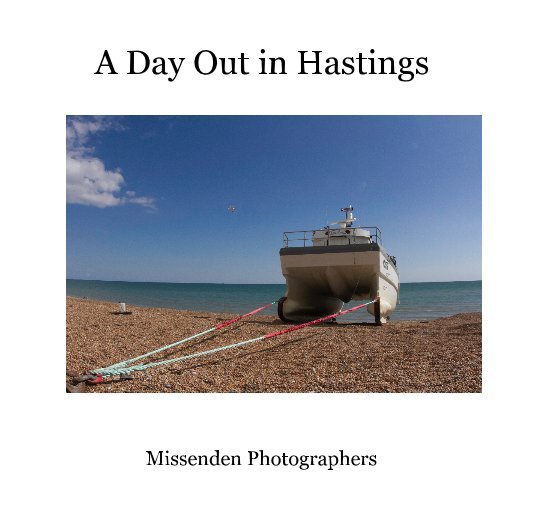 View A Day Out in Hastings by Missenden Photographers
