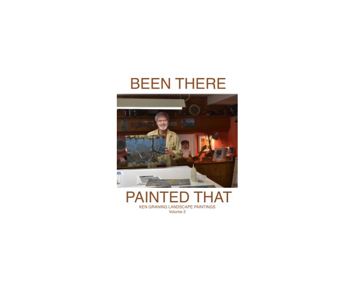Ver Been There Painted That Volume 2 por Ken Graning