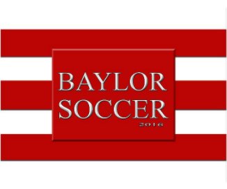The 2016 Baylor Soccer Team book cover