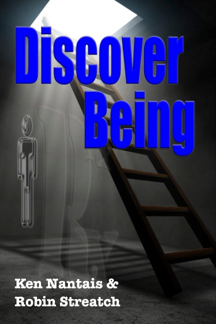 View Discover Being by Ken Nantais, Robin Streatch