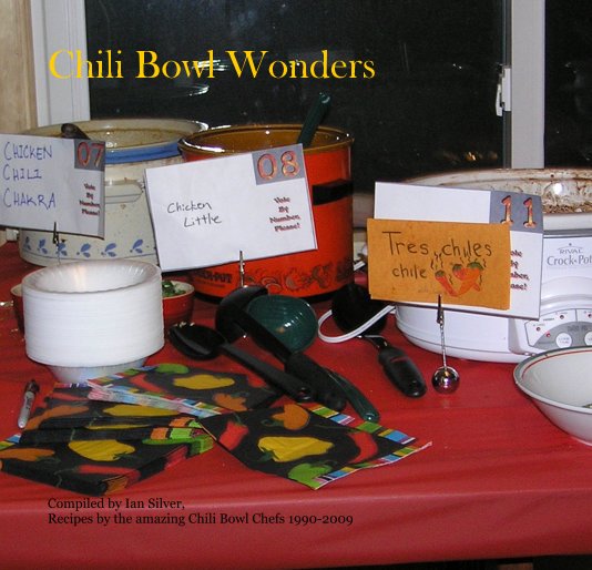 View Chili Bowl Wonders by The amazing Chili Bowl Chefs 1990-2009