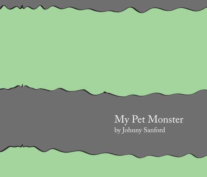 View My Pet Monster by Johnny Sanford