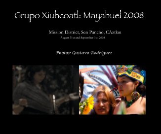 Grupo Xiuhcoatl: Mayahuel 2008 book cover