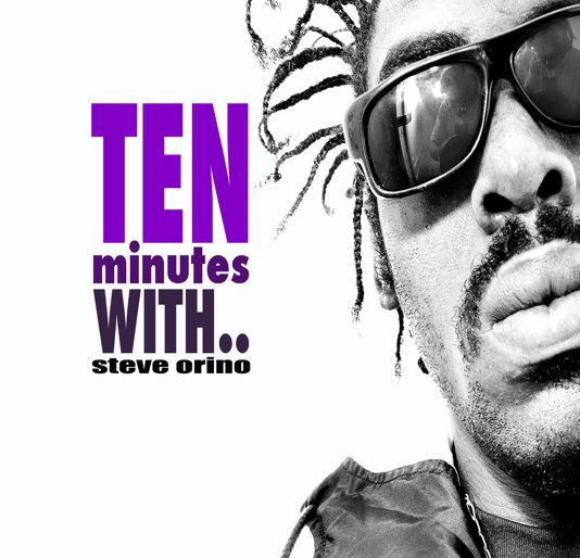 View Ten minutes with.. by Steve Orino
