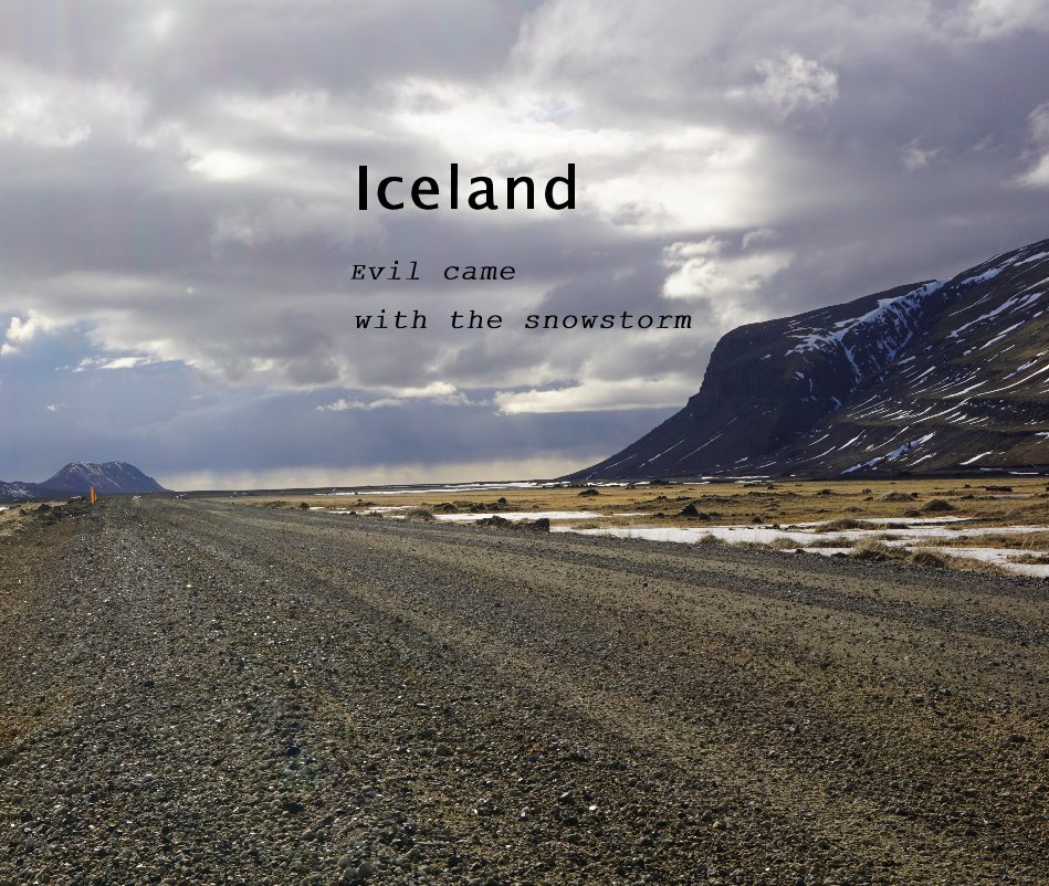 Iceland. Evil came with the snowstorm nach Janusz Siodmiak anzeigen