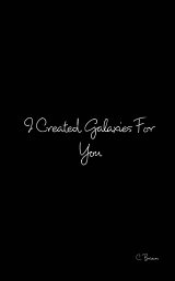 I Created Galaxies For You book cover