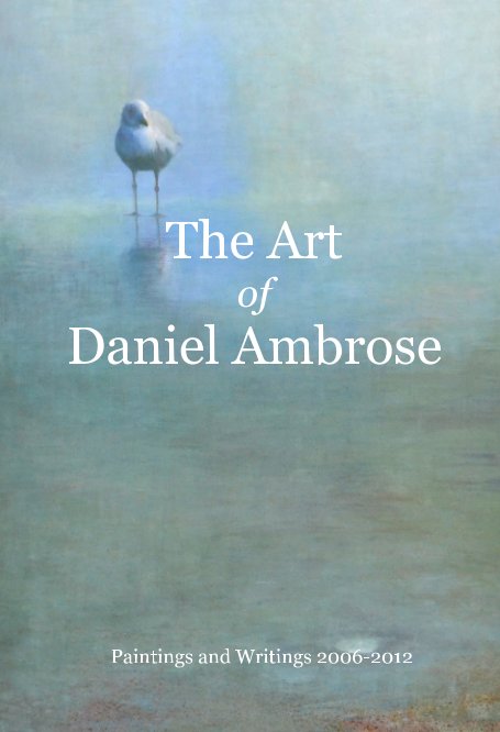 Visualizza The Art of Daniel Ambrose di Daniel Ambrose