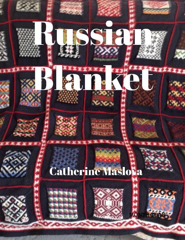 Ver Russian Blanket por Catherine Maslova