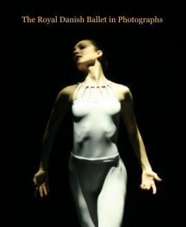 The Royal Danish Ballet in Photographs book cover